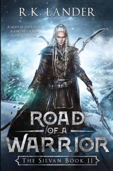 Road of a Warrior: The Silvan Book II R K Lander