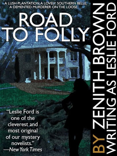 Road to Folly Zenith Brown, Leslie Ford
