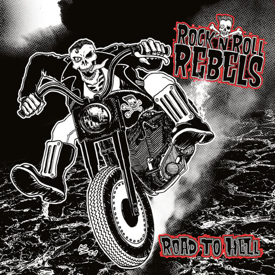Road To Hell Rock'n'roll Rebels