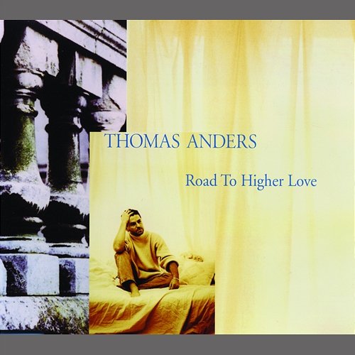 Road To Higher Love Thomas Anders
