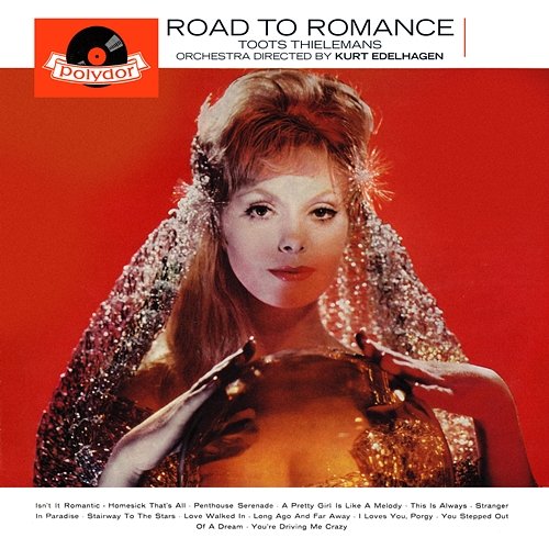 Road to Romance Toots Thielemans, Kurt Edelhagen