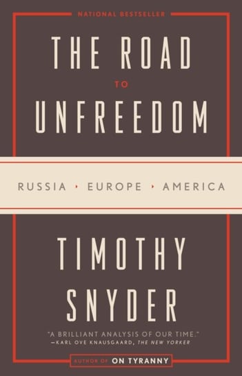 Road to unfreedom the Snyder Timothy