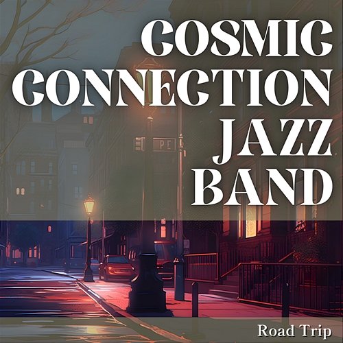 Road Trip Cosmic Connection Jazz Band