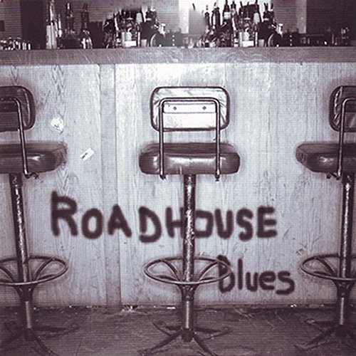 Roadhouse Blues Roadhouse Blues Band