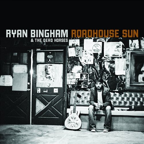 Roadhouse Sun Ryan Bingham