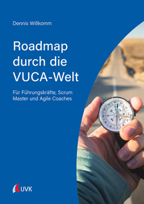Roadmap durch die VUCA-Welt UVK