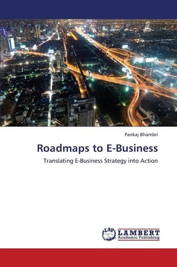 Roadmaps to E-Business Bhambri Pankaj