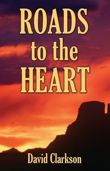 Roads To The Heart Clarkson David