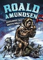Roald Amundsen Explores the South Pole Yomtov Nel