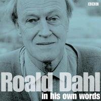 Roald Dahl in His Own Words Audiogo