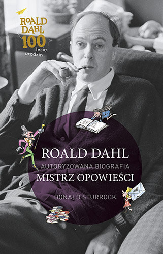 Roald Dahl. Mistrz opowieści Sturrock Donald