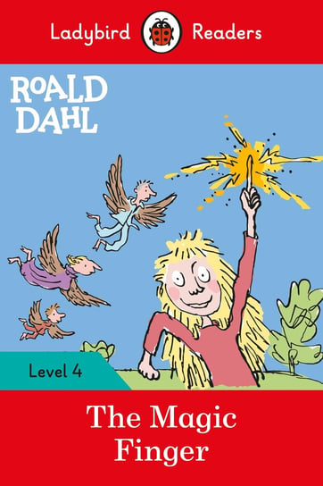 Roald Dahl. The Magic Finger. Ladybird Readers. Level 4 Dahl Roald