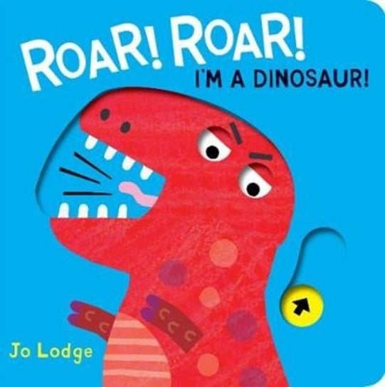 Roar! Roar! Im a Dinosaur! Lodge Jo