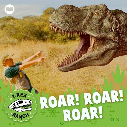 Roar! Roar! Roar! T-Rex Ranch