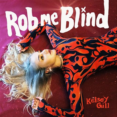 Rob Me Blind Kelsey Gill