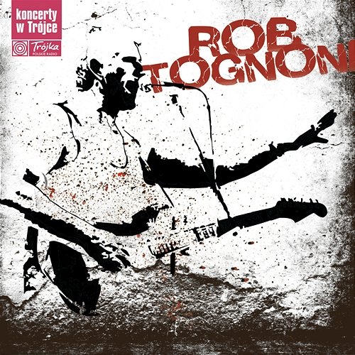 Rob Tognoni - koncerty w Trójce Rob Tognoni