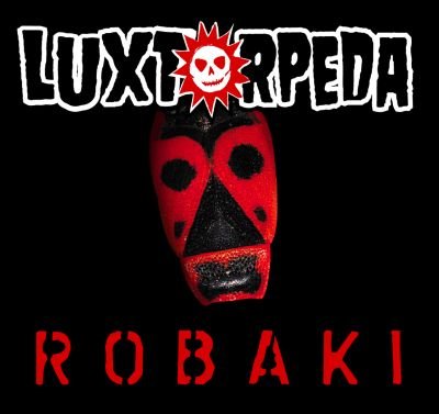 Robaki (Reedycja) Luxtorpeda