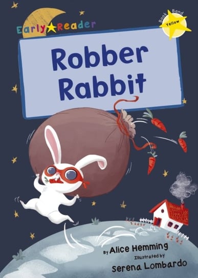 Robber Rabbit: (Yellow Early Reader) Hemming Alice