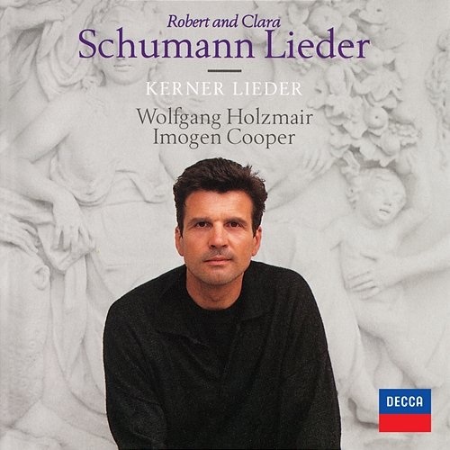 Robert and Clara Schumann: Lieder Wolfgang Holzmair, Imogen Cooper