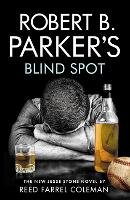 Robert B. Parker's Blind Spot Coleman Reed Farrel