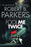 Robert B. Parker's Fool Me Twice Parker Robert B., Brandman Michael