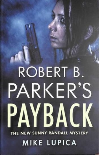 Robert B. Parkers Payback Lupica Mike