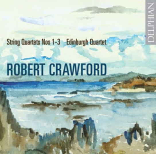 Robert Crawford: String Quartets Nos. 1-3 Delphian