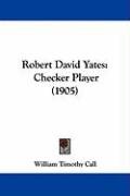 Robert David Yates: Checker Player (1905) Call William Timothy