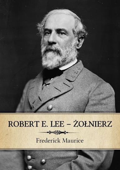 Robert E. Lee - Żołnierz Maurice Frederick