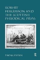 Robert Fergusson and the Scottish Periodical Press Brown Rhona