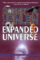 Robert Heinlein's Expanded Universe Heinlein Robert A.