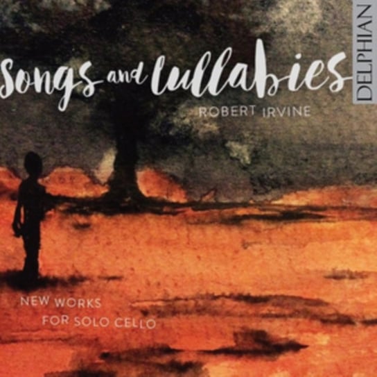 Robert Irvine: Songs and Lullabies: Delphian