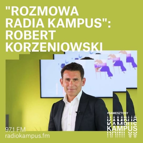 Robert Korzeniowski: Bruce Lee chodu sportowego! - Rozmowa Radia Kampus - podcast Radio Kampus, Malinowski Robert