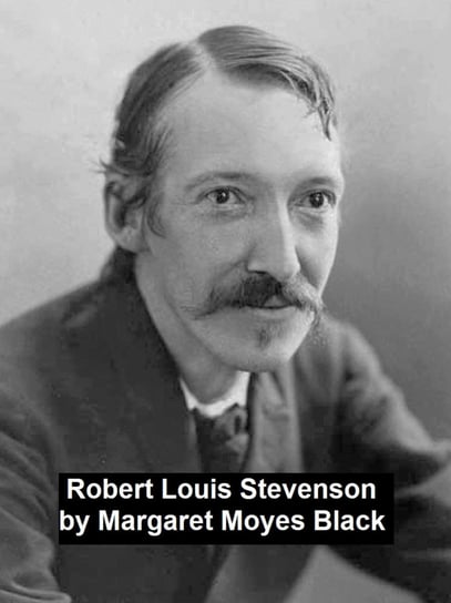 Robert Louis Stevenson Margaret Moyes Black