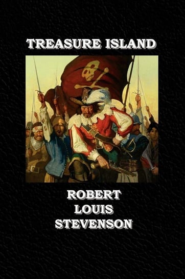 Robert Louis Stevenson's Treasure Island Stevenson Robert Louis