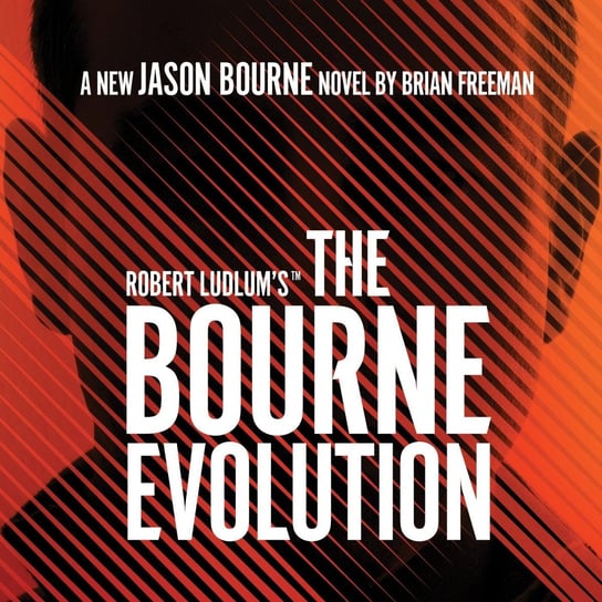 Robert Ludlum's™ The Bourne Evolution Freeman Brian