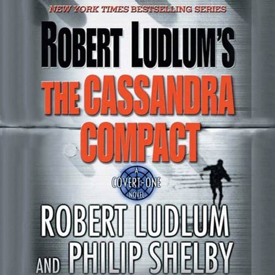 Robert Ludlum's The Cassandra Compact Shelby Philip, Ludlum Robert