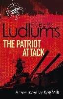 Robert Ludlum's The Patriot Attack Ludlum Robert