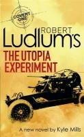 Robert Ludlum's The Utopia Experiment Ludlum Robert, Mills Kyle