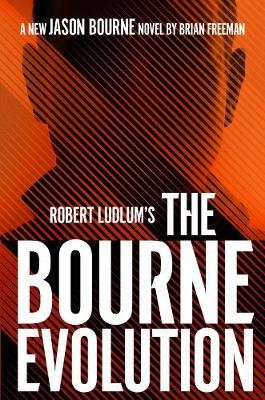 Robert Ludlum's(TM) The Bourne Evolution Freeman Brian