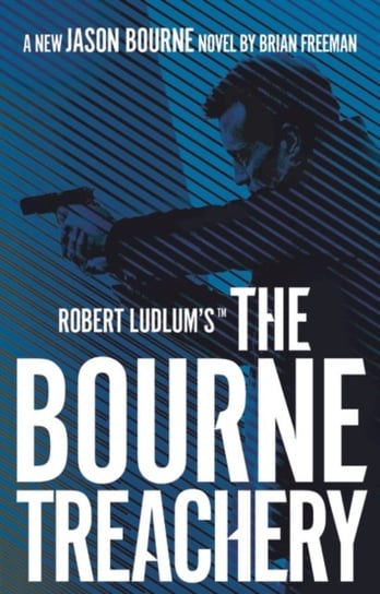 Robert Ludlums (TM) The Bourne Treachery Freeman Brian