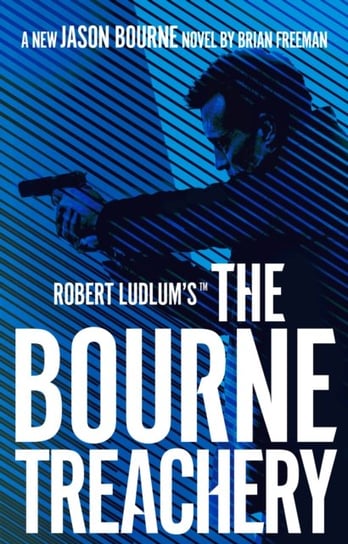 Robert Ludlums (TM) The Bourne Treachery Freeman Brian