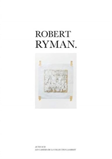 Robert Ryman Opracowanie zbiorowe