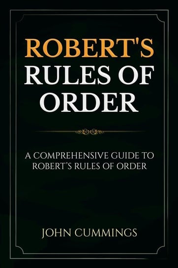 Robert's Rules of Order Cummings John