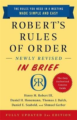 Robert's Rules of Order Newly Revised In Brief, 3rd edition Henry M. Robert III