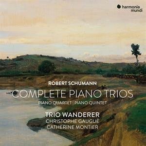 Robert Schumann: Complete Piano Trios Trio Wanderer / Christophe Gaugue