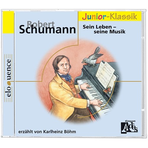Robert Schumann: Sein Leben Karlheinz Böhm