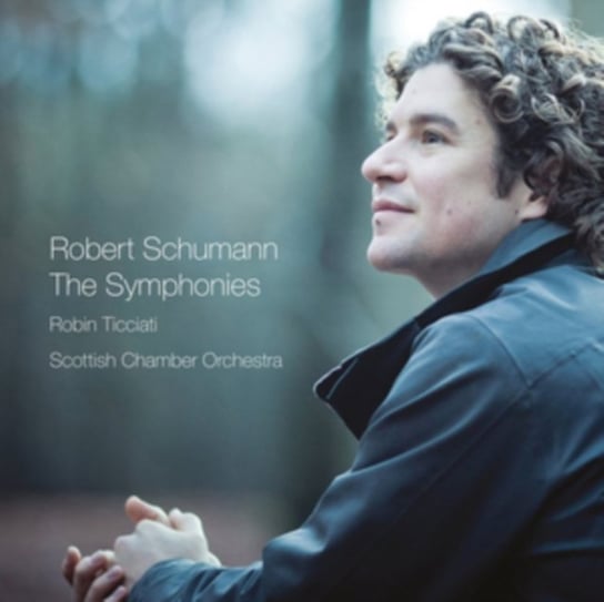 Robert Schumann: The Symphonies Scottish Chamber Orchestra