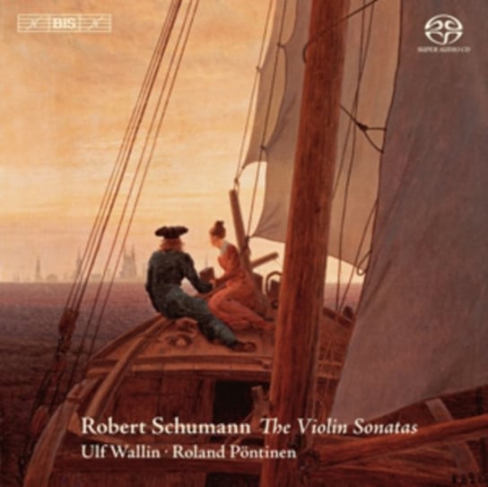 Robert Schumann: The Violin Sonatas Bis