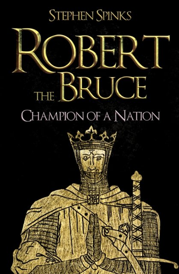 Robert the Bruce Stephen Spinks